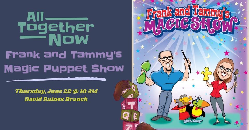 Frank and Tammys Magic Puppet Show at the David Raines Branch, Shreve ...
