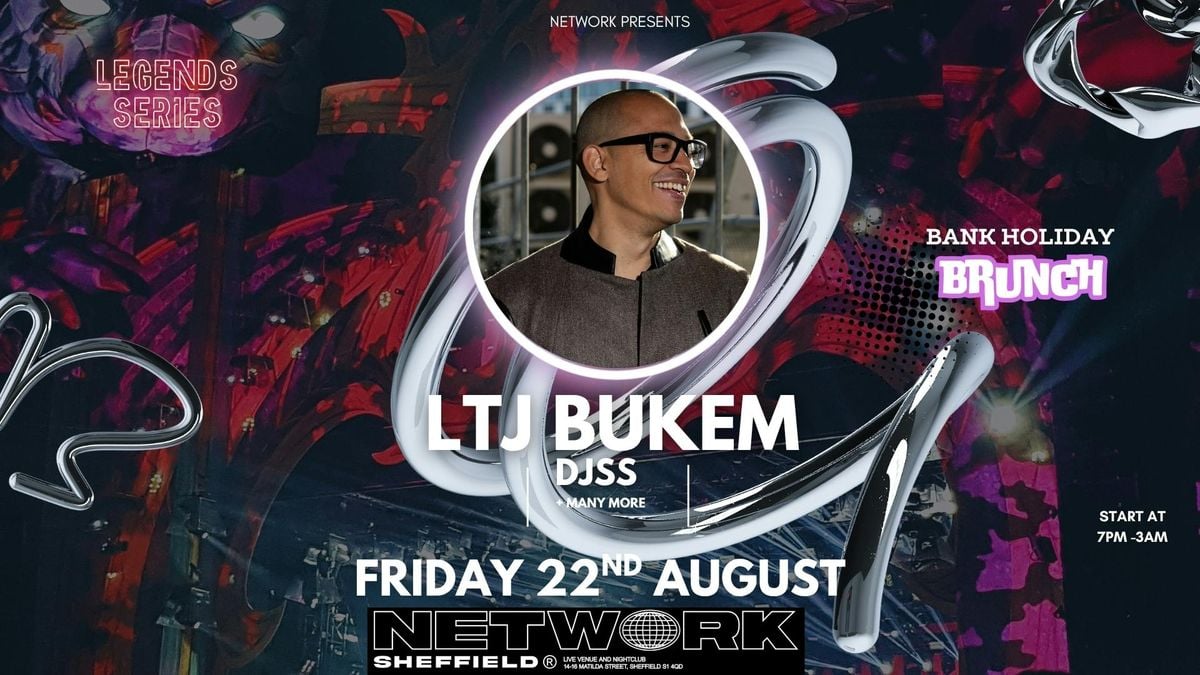 LEGENDS Series with LTJ BUKEM , 22 August | Event in Sheffield | AllEvents