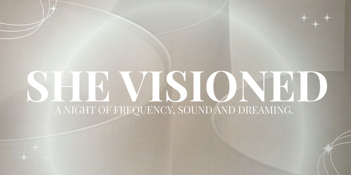 SHE VISIONED a night of frequency, sound and dreaming., 14 January | Event in Oxenford | AllEvents