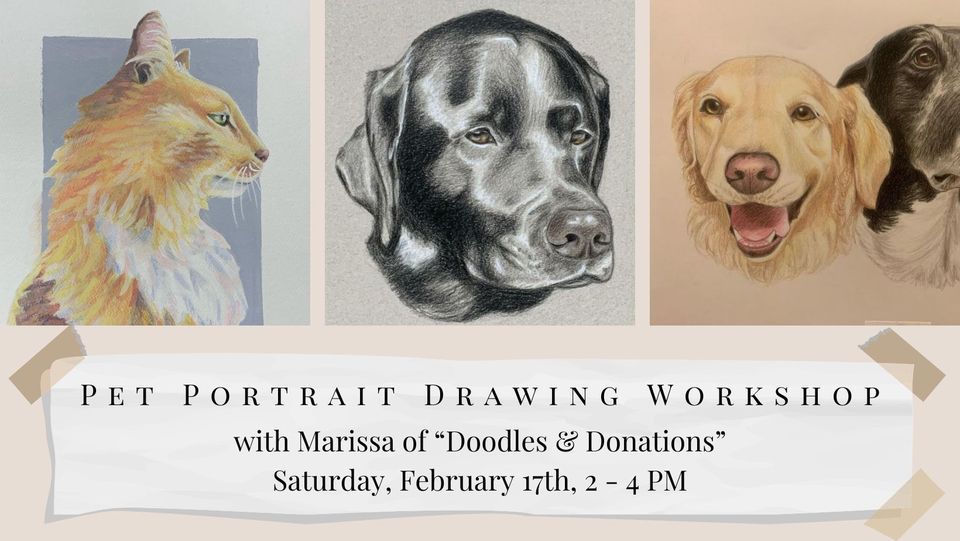 WORKSHOP: Pet Portrait Drawing with Marissa of “Doodles & Donations ...