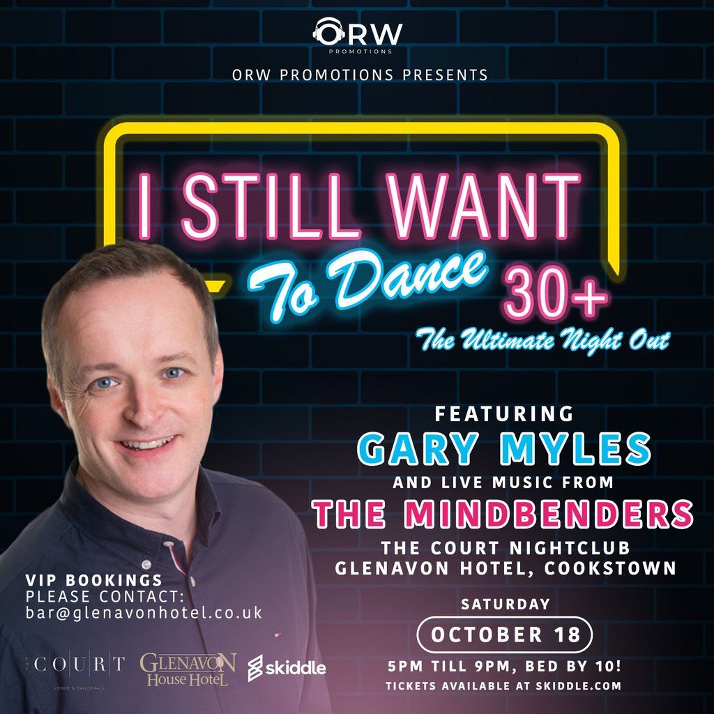 "I Still Want To Dance" - The Ultimate 30+ Night Out- COOKSTOWN, 18 October | Event in Cookstown