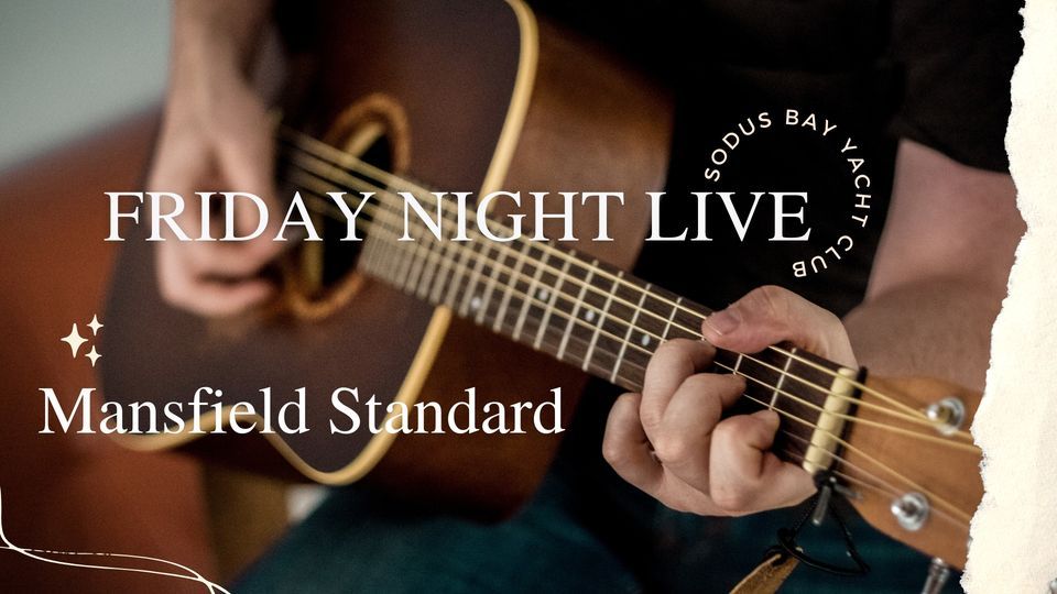 Friday Night Live Mansfield Standard, Sodus Bay Yacht Club, 4 August 2023 AllEvents.in