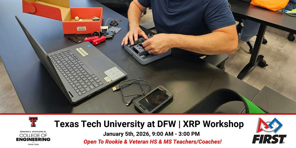 XRP Workshop presented by TTU - College of Engineering, 5 January | Event in Irving | AllEvents