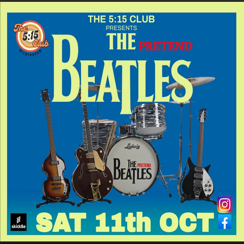 The Pretend Beatles at The 5:15 Club, 11 October | Event in Birmingham | AllEvents