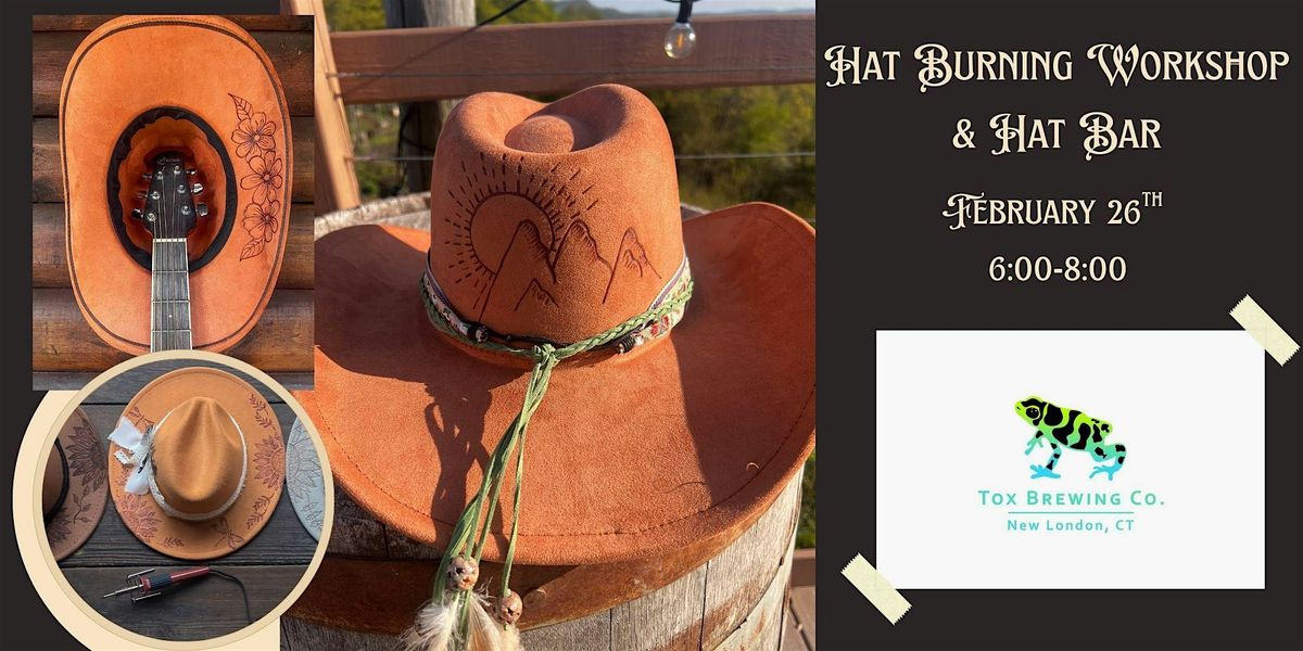 Hat Burning Workshop & Hat Bar, 26 February | Event in New London | AllEvents