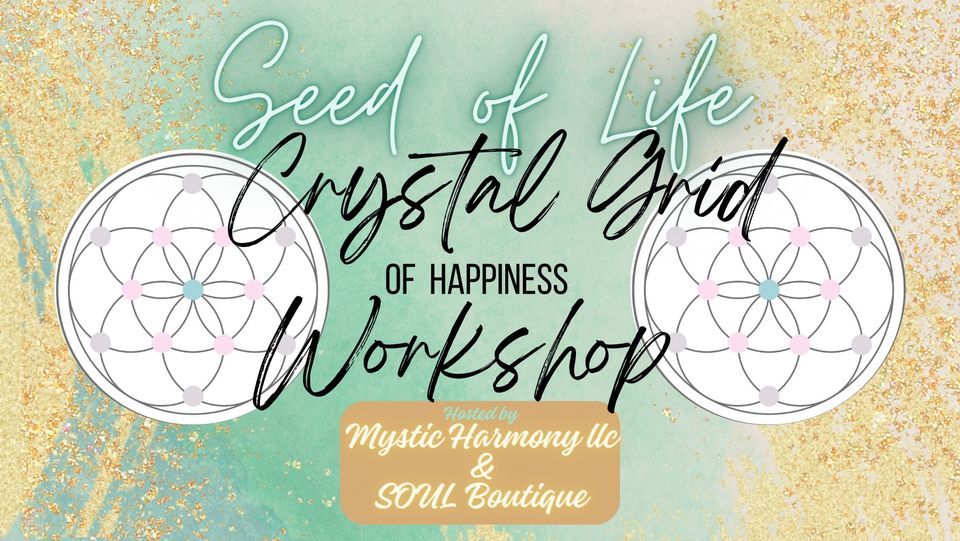 Seed of life Crystal Grid of Happiness , SOUL Boutique, Tiffin