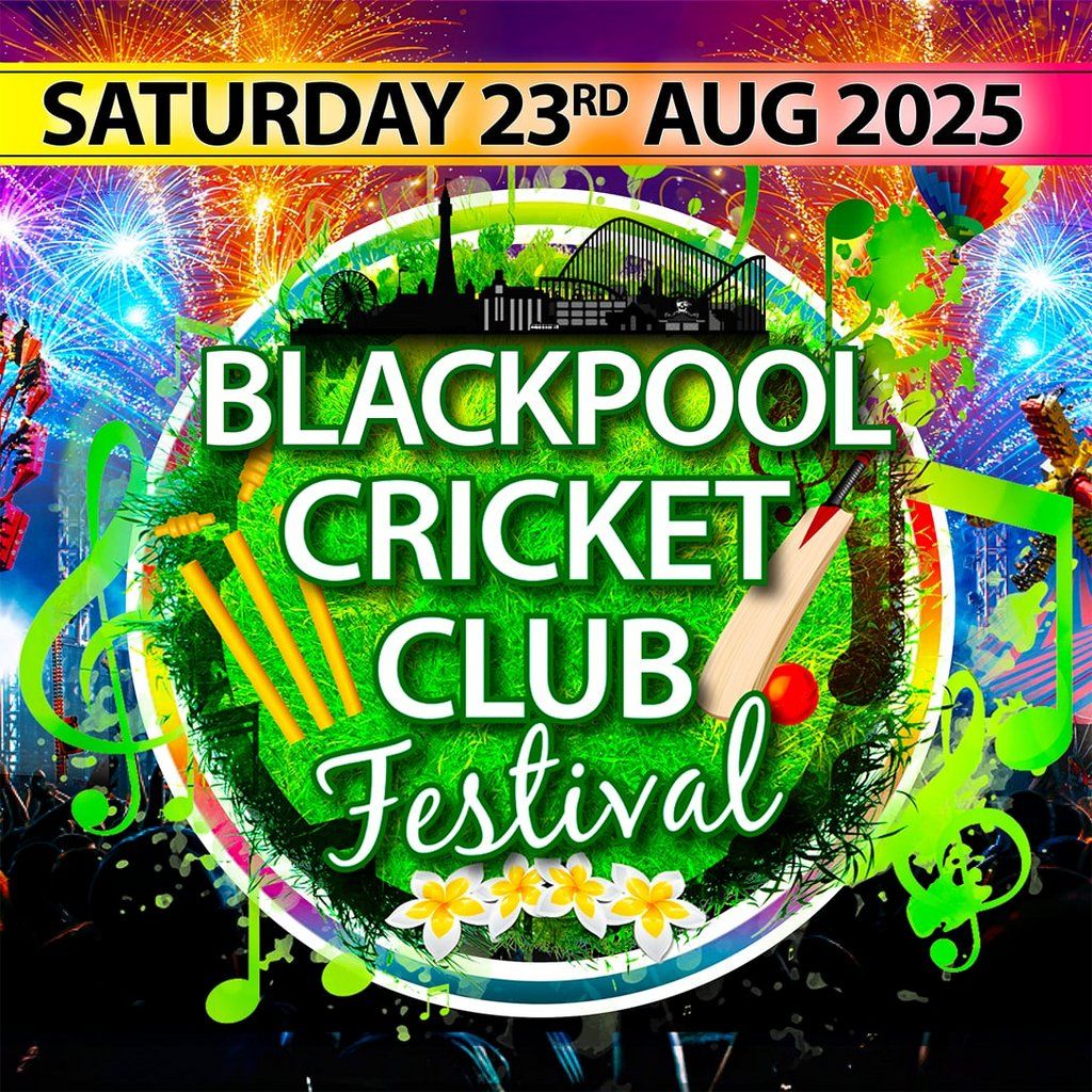 Blackpool Cricket Club Festival 2025, 23 August | Event in Blackpool | AllEvents