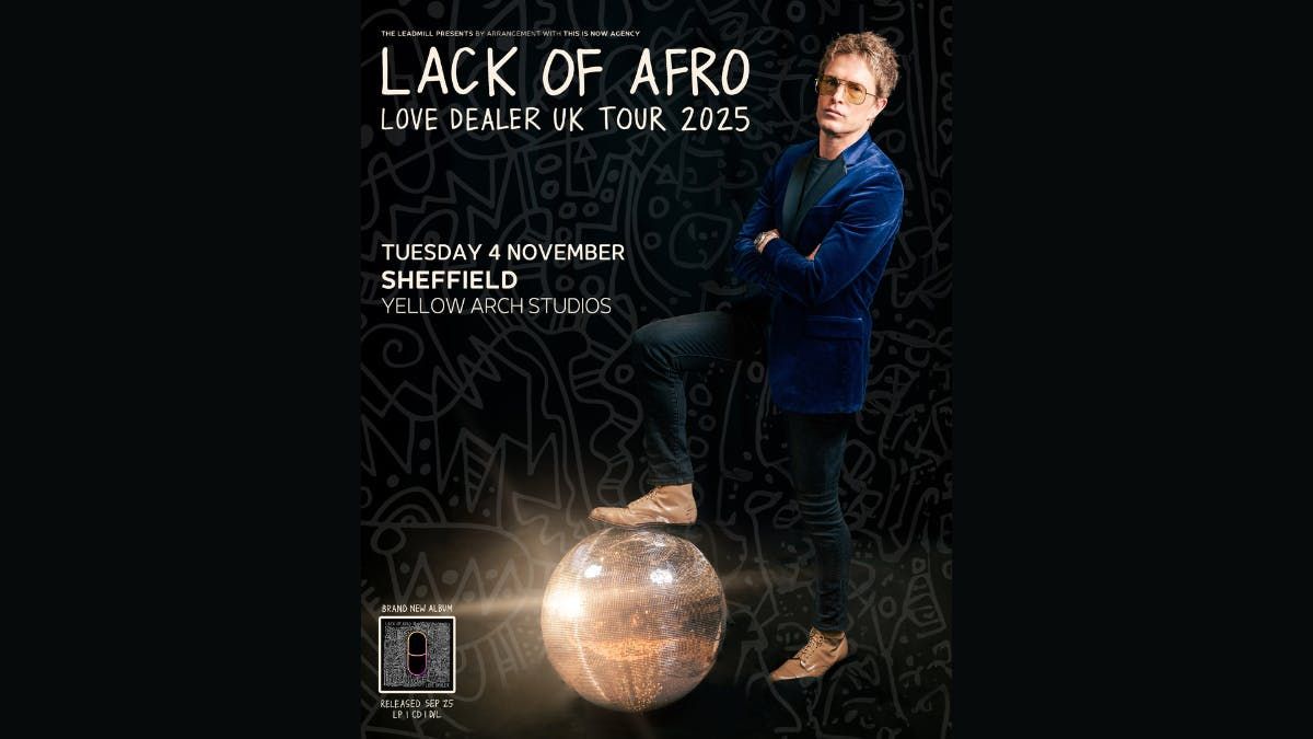 Lack Of Afro, 4 November | Event in Sheffield | AllEvents