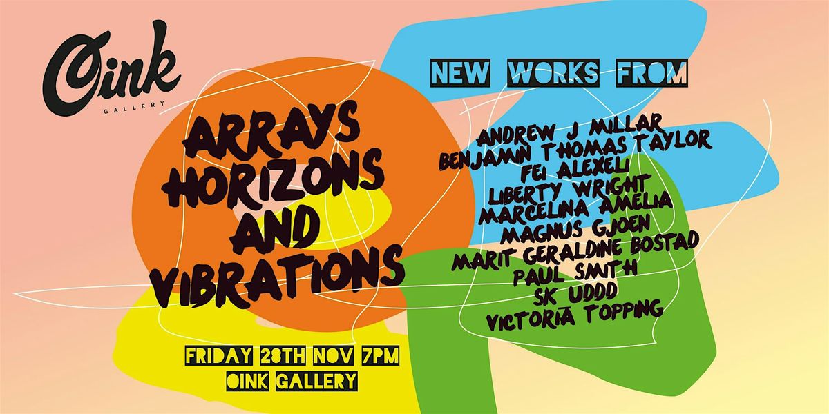 ARRAYS, HORIZONS AND VIBRATIONS, 28 November | Event in Old Town Wiltshire | AllEvents