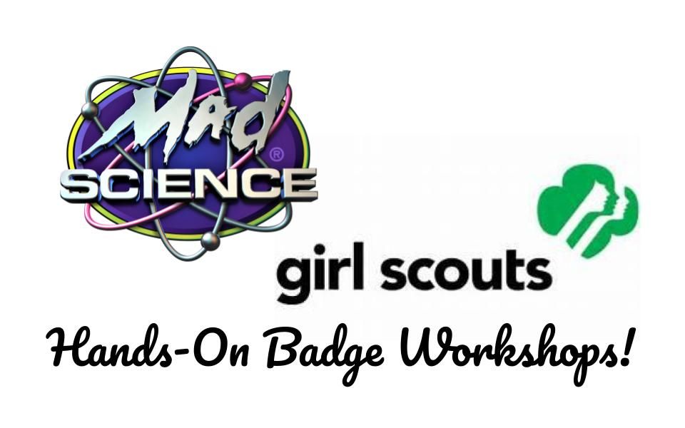 Girl Scout Badge at the Mad Science Lab West!, Mad Science