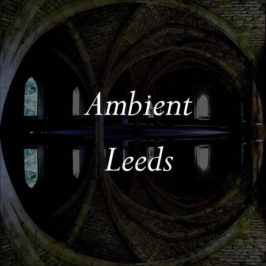 Ambient Leeds: Nick Robinson // algorhythms // CRNKWNK | Event in Leeds | AllEvents
