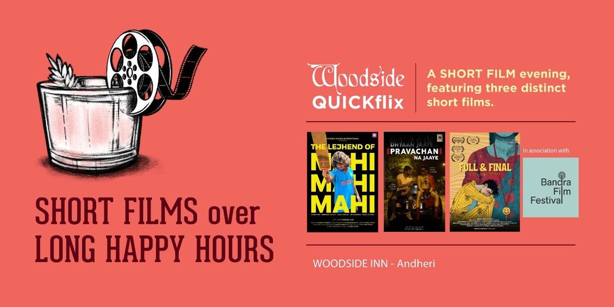 Woodside QUICKflix with Bandra Film Festival | Event in Mumbai | AllEvents