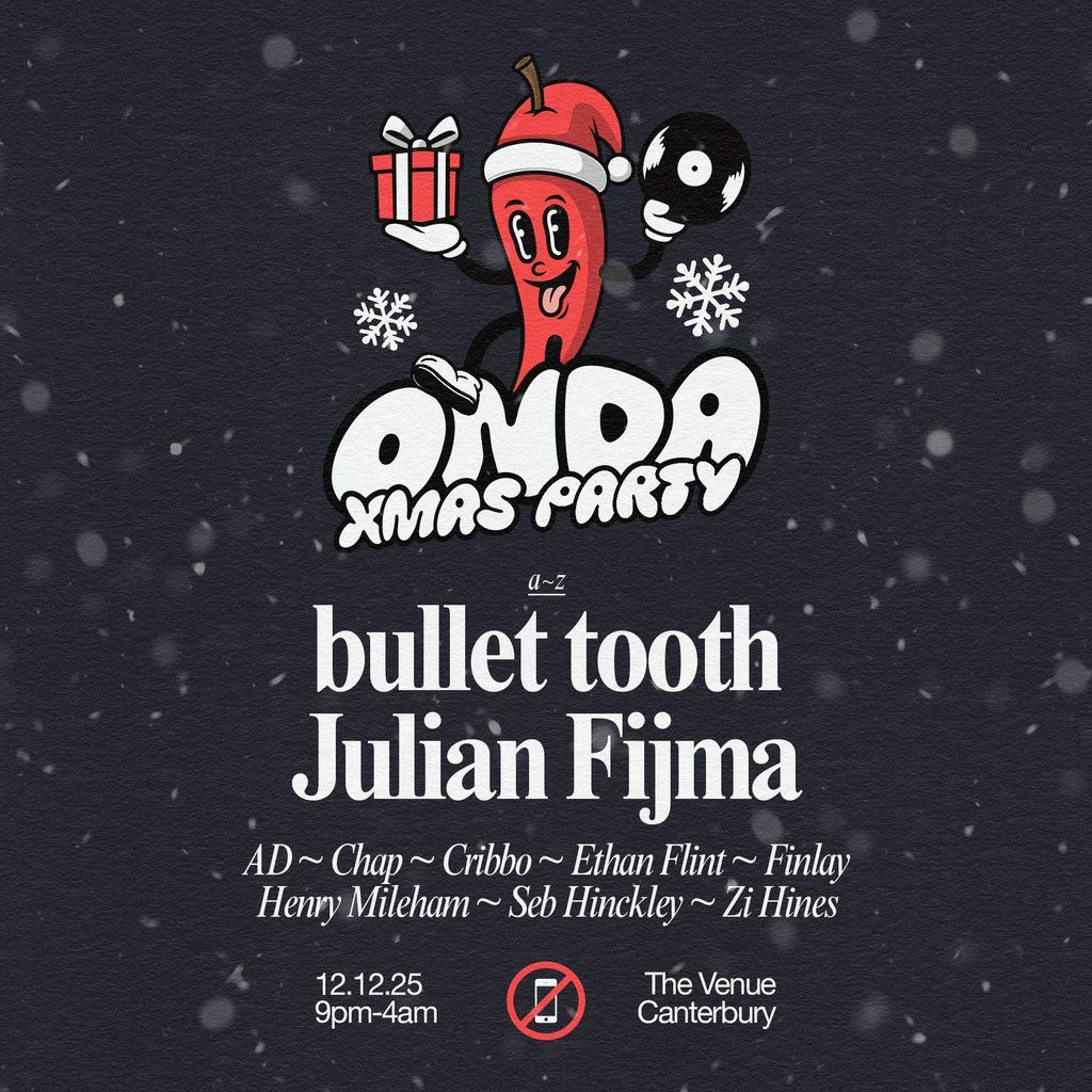 ONDA Xmas Party // Bullet Tooth + Julian Fijma // Canterbury, 12 December | Event in Canterbury | AllEvents