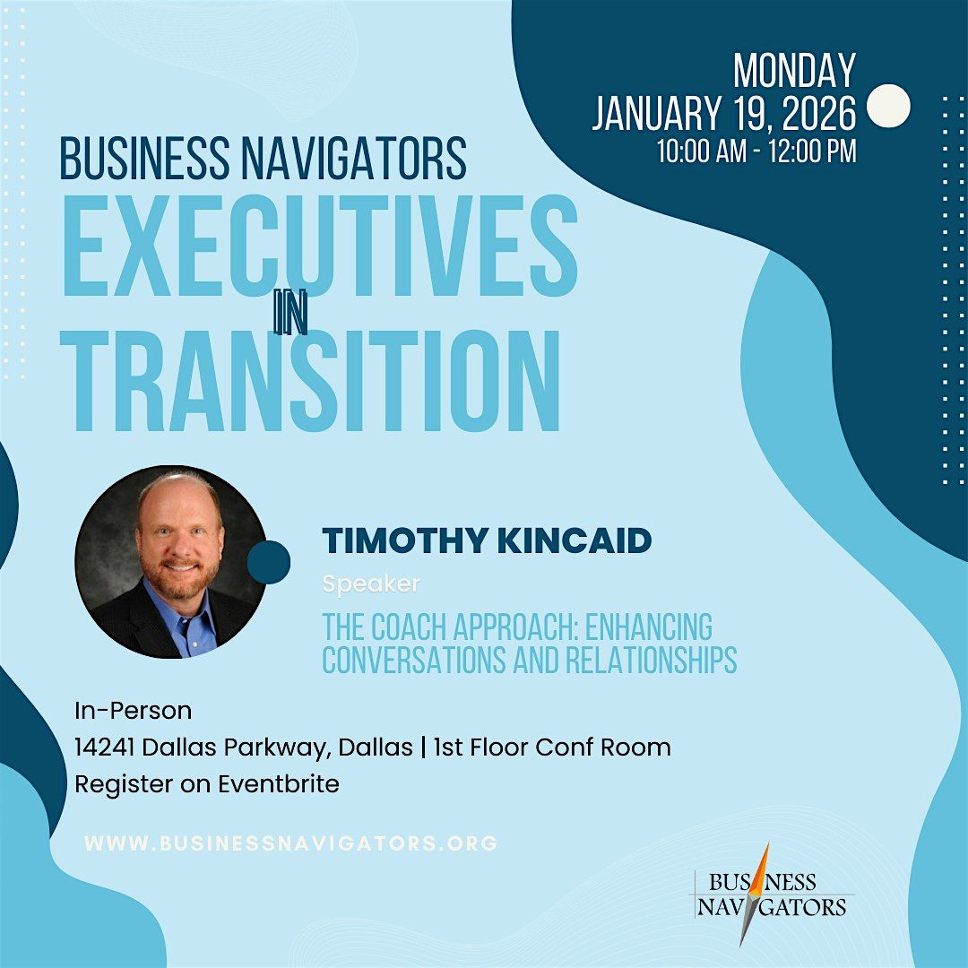 January 19th - Executives in Transition with Timothy Kincaid, 19 January | Event in Dallas | AllEvents