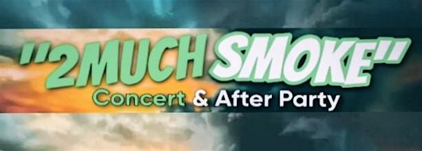"2 Much Smoke" Concert & After-Party, 18 April | Event in Phoenix | AllEvents