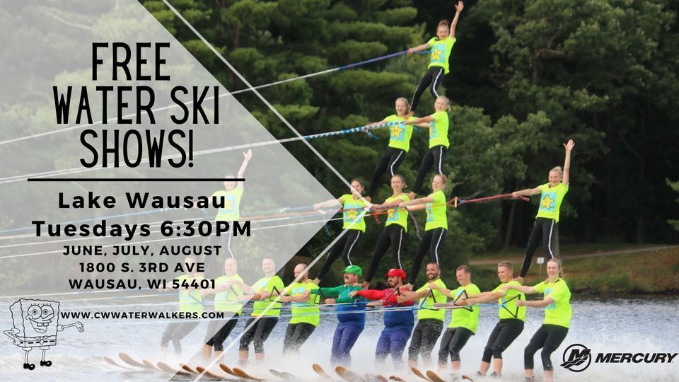 FREE Water Ski Show Lake Wausau, Dc Everest Park, Wausau, June 6 2023