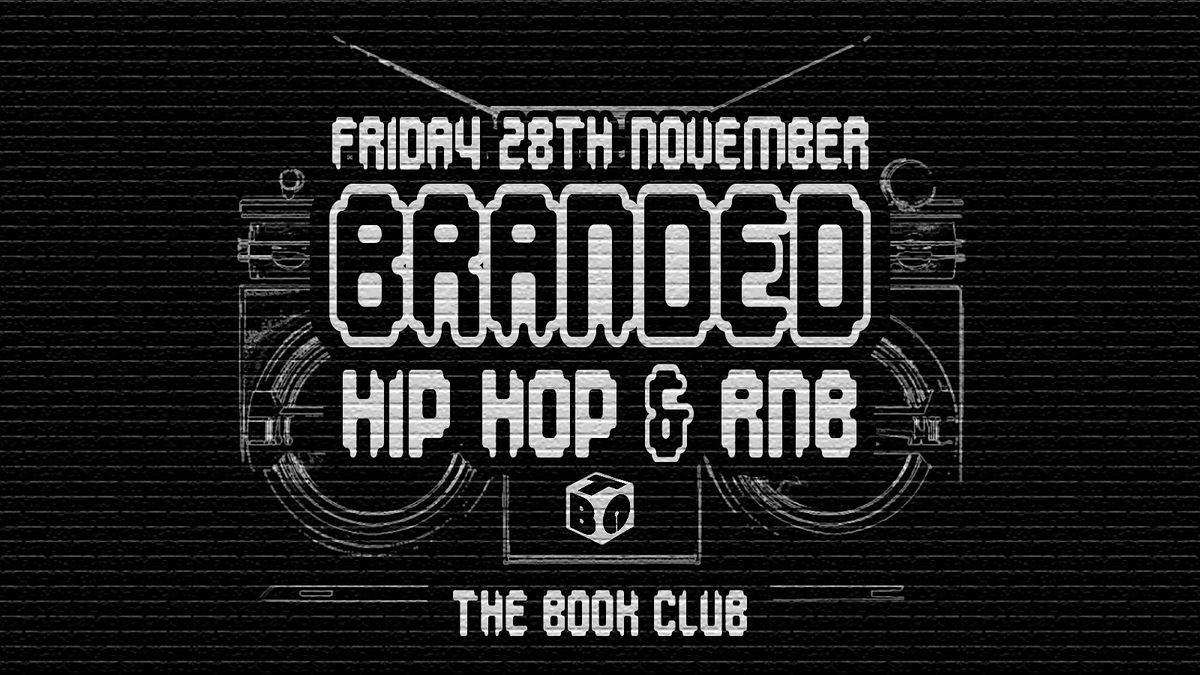 Holler Back Presents: BRANDED | Hiphop & RnB @ The Book Club Shoreditch | Event in London | AllEvents