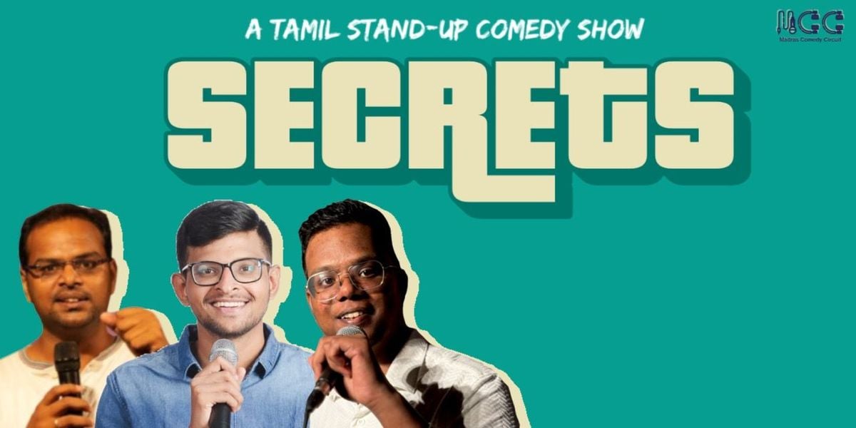 SECRETS - A Tamil Standup show, 9 August | Event in Chennai | AllEvents
