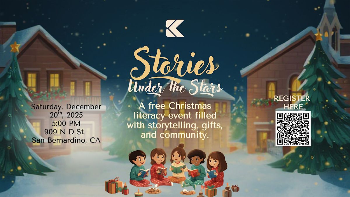 Stories Under the Stars: A Holiday Literacy Event by Kingdom Culture, 20 December | Event in San Bernardino