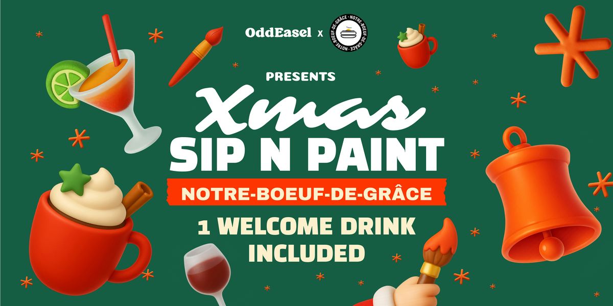 Xmas Paint & Sip @ Notre Boeuf de Grace, 21 December | Event in Laval | AllEvents