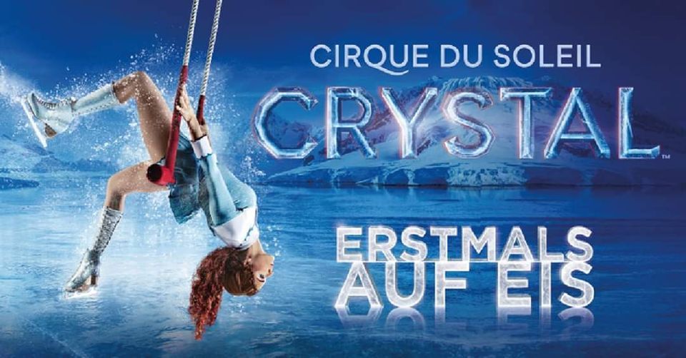 CIRQUE DU SOLEIL CRYSTAL 2022 | Leipzig, QUARTERBACK Immobilien ARENA ...