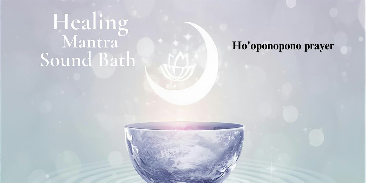 Healing sound bath - Ho'oponopono mantra, 11 December | Event in San Jose | AllEvents