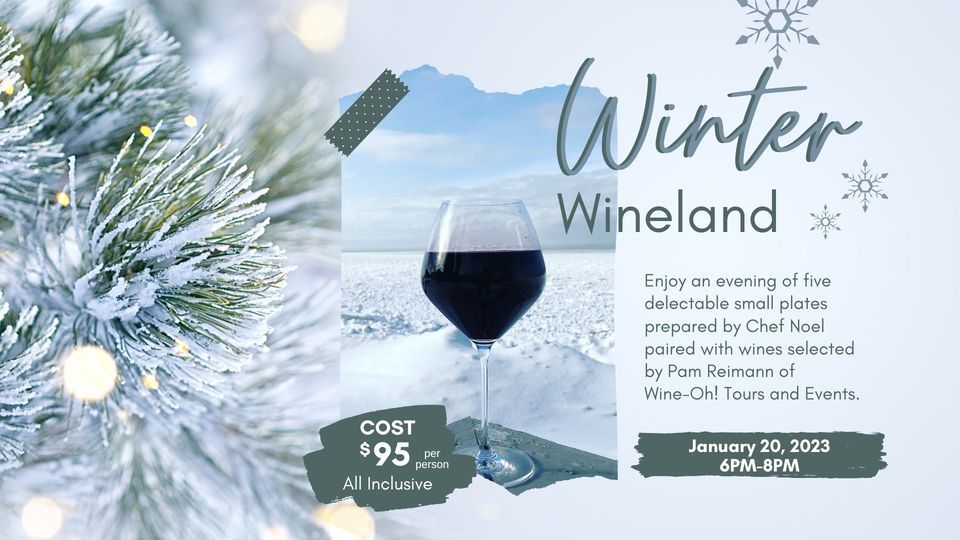 Winter Wineland Wine & Food Pairing Event, Red Geranium Restaurant, New
