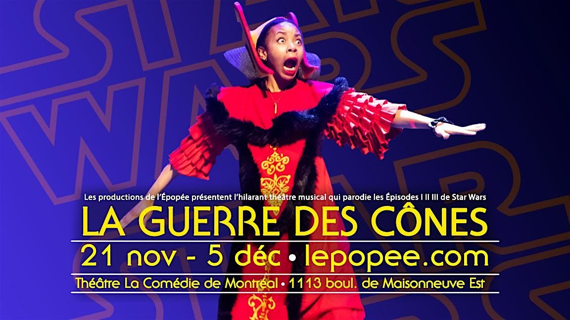 STAR WARS D'ICITTE : LA GUERRE DES CONES | Event in Montréal | AllEvents