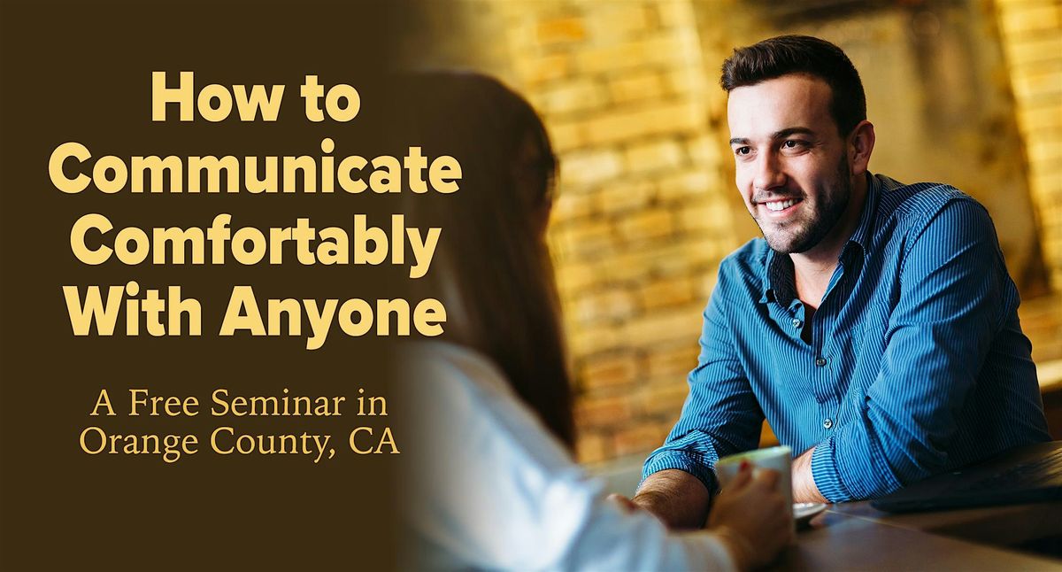How to Communicate Comfortably with Anyone, 13 December | Event in Lake Forest | AllEvents