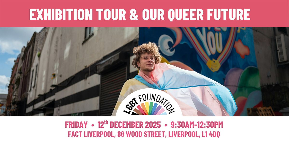 Bassam Issa Al-Sabah Exhibition Tour & Our Queer Future Workshop, 12 December | Event in Liverpool | AllEvents