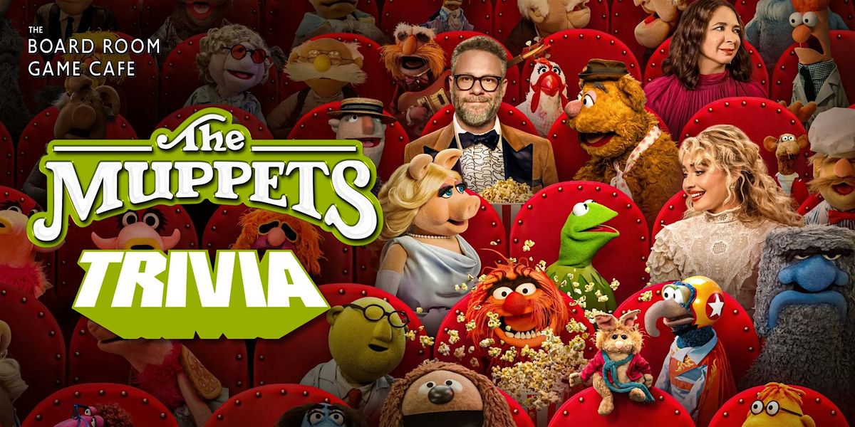 Board Room Trivia: MUPPET EDITION!