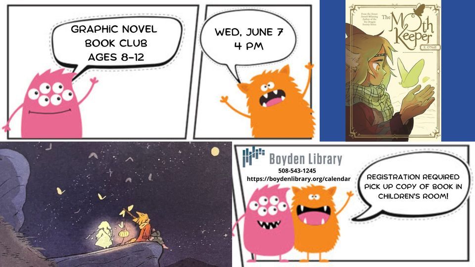 Graphic Novel Book Club (ages 812), Boyden Library, Foxborough, June 7