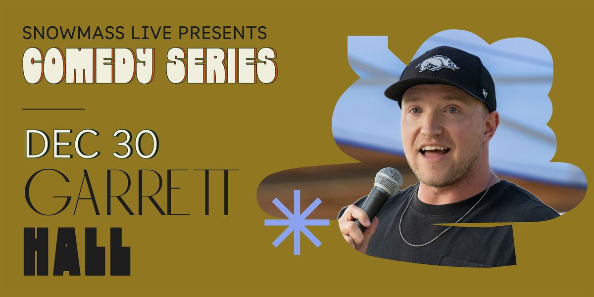 Snowmass Live Comedy: Garrett Hall