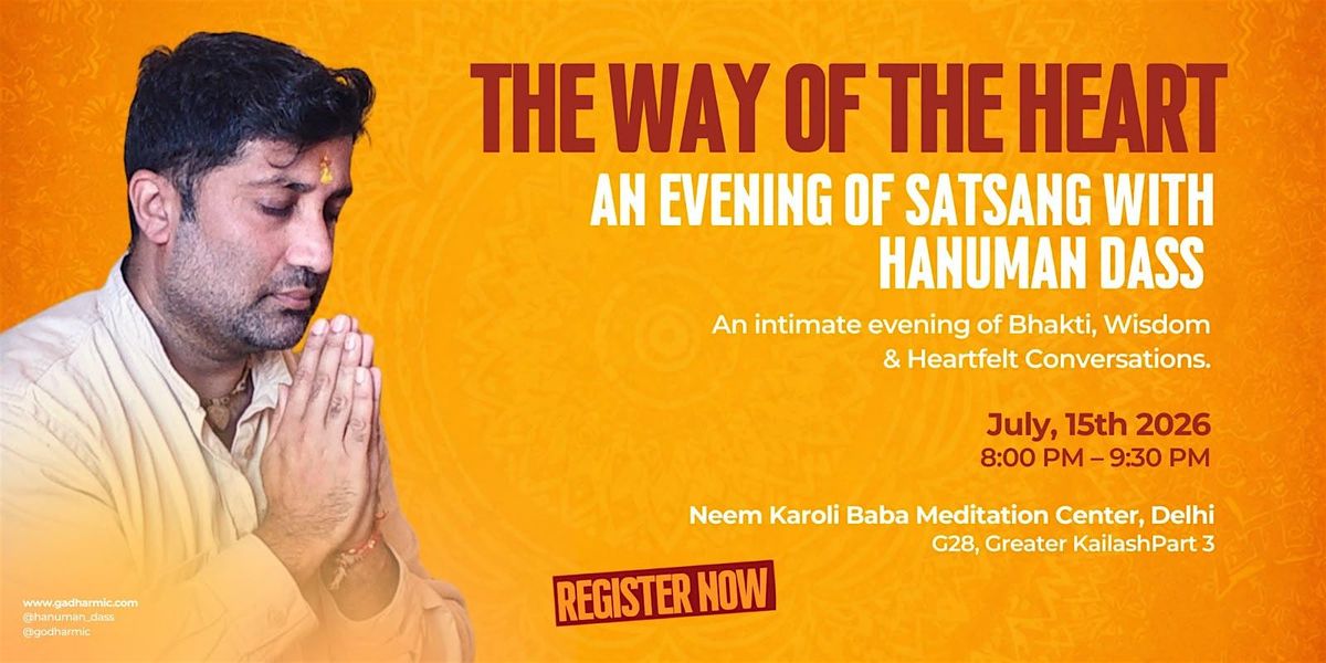 The Way of the Heart: An Evening of Satsang with Hanuman Dass - Delhi