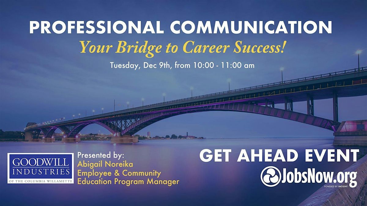 Professional Communication: Your Bridge to Career Sucess!, 9 December | Event in Portland | AllEvents