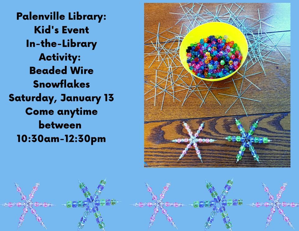 IntheLibrary Activity for Kids "Beaded Wire Snowflakes"!, Palenville