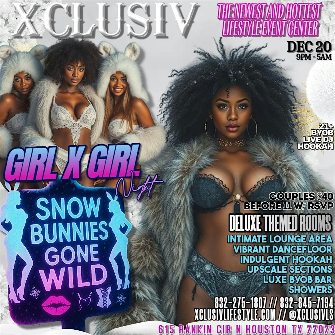 ❄️ GIRL x GIRL NIGHT ❄️ SNOW BUNNIES GONE WILD, 20 December | Event in Houston | AllEvents