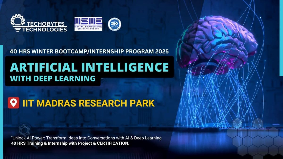 AI with Deep Learning - 40 Hours Bootcamp/Internship Program&apos;25, 24 December | Event in Chennai | AllEvents