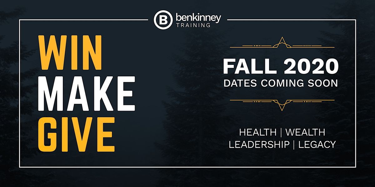 Win Make Give 2020 - A Ben Kinney Training Event, 1 October | Event in Bellingham | AllEvents