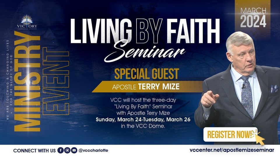 Living By Faith Seminar with Apostle Terry Mize, 7228 Kings Ridge Dr ...