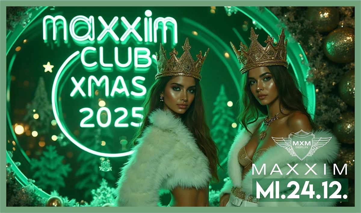 MAXXIM CLUB XMAS NIGHT 2025, 24 December | Event in Berlin | AllEvents