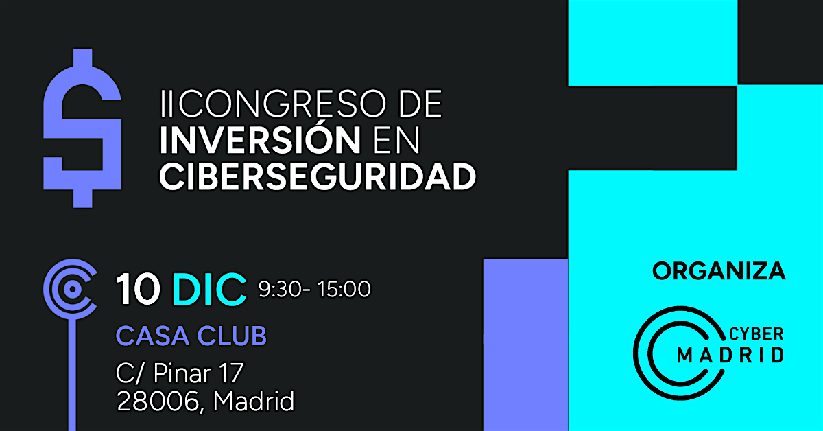 InverCyber - II Congreso de Inversión en Ciberseguridad, 10 December | Event in Madrid | AllEvents