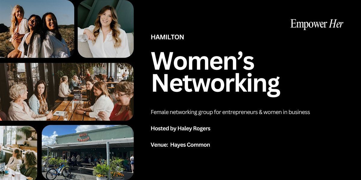 Hamilton - Empower Her Networking - Community-Led Marketing, 30 January | Event in Hamilton | AllEvents