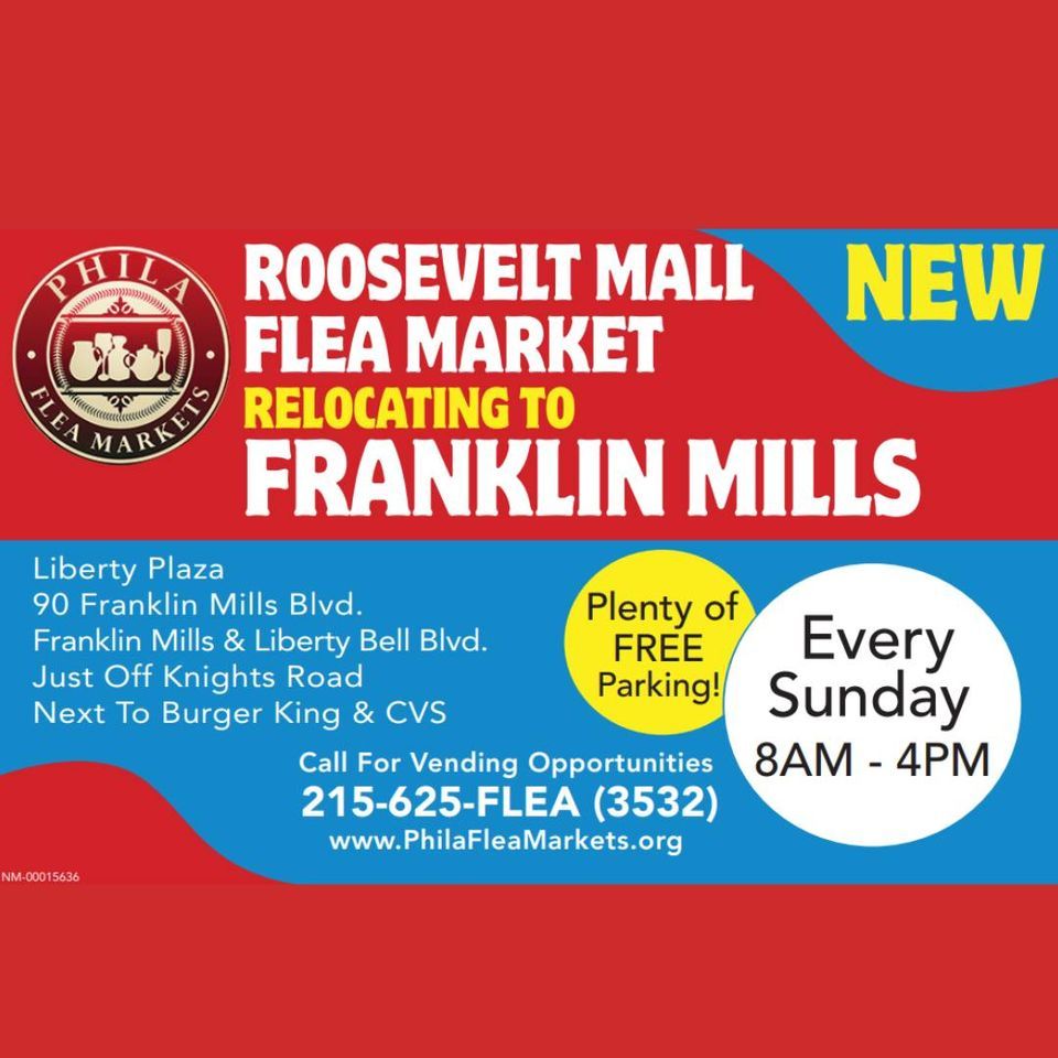 FRANKLIN MILLS FLEA MARKET! ROOSEVELT MALL RELOCATION, 90 Franklin