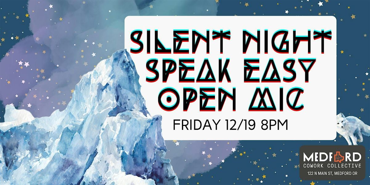 Silent Night Speak Easy Open Mic, 19 December | Event in Medford | AllEvents