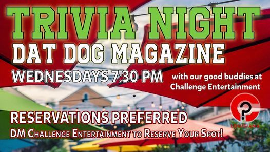 Trivia Night At Dat Dog Magazine Dat Dog Magazine Street December Trivia Night At Dat Dog Magazine Dat Dog Magazine Street December