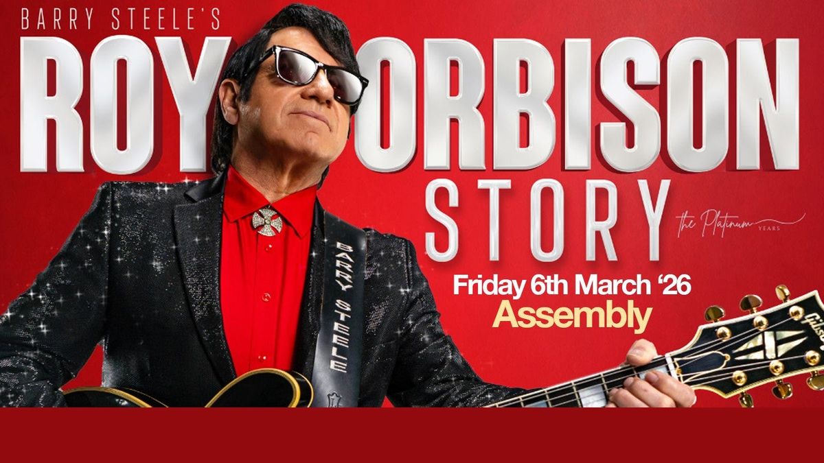 BARRY STEELE PRESENTS THE ROY ORBISON STORY Friday 06/03/26, 6 March | Event in Leamington | AllEvents