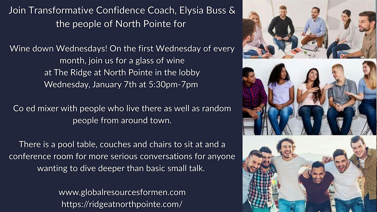 Wine down Wednesday, a co ed mixer for fun, friendship & great conversation