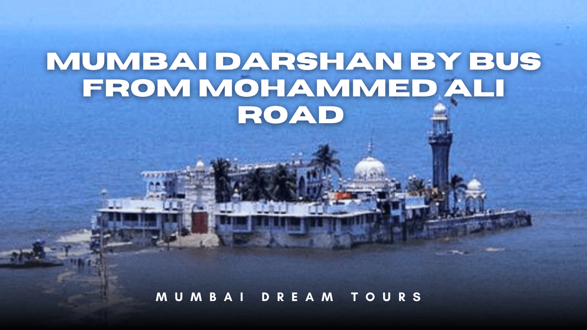 Mumbai Darshan by Bus from Mohammed Ali Road | Event in Mumbai | AllEvents