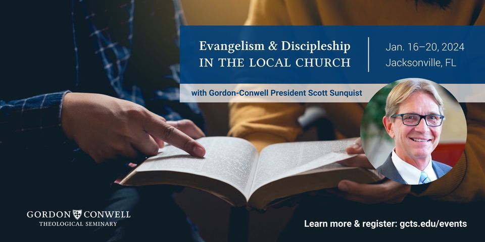 Evangelism and Discipleship in the Local Church with President Sunquist ...